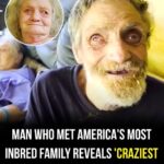 Man who met America’s most inbred family reveals ‘craziest thing’ he saw them do
