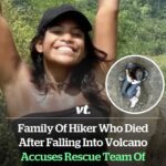Family of hiker who died after falling into volcano accuses rescue team of ‘negligence’